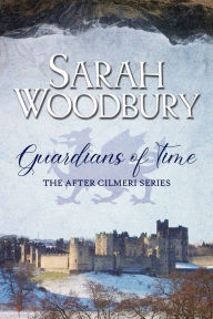 Title: Guardians of Time, Author: Sarah Woodbury