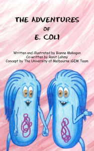 Title: The Adventures of E. Coli, Author: Bianna Makogon