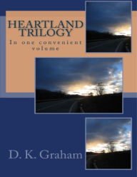 Title: Heartland Trilogy: All 3 Heartland books in one cover, Author: D. K. Graham