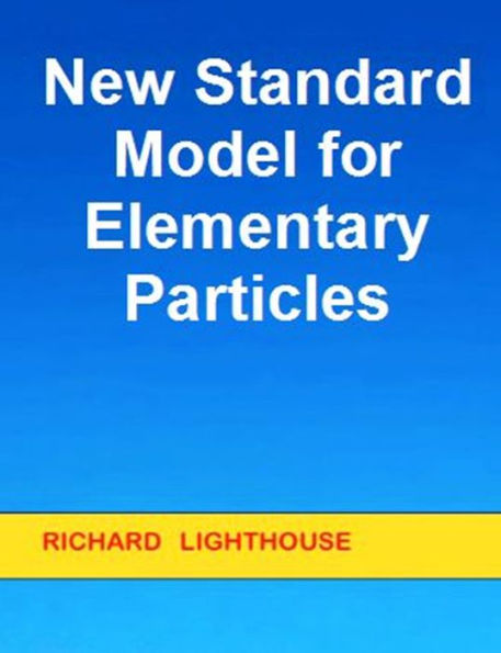 New Standard Model for Elementary Particles