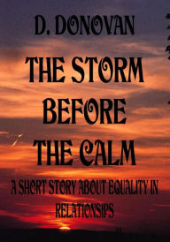 Title: The Storm Before The Calm, Author: D Donovan