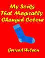 My Socks that Magically Changed Colour