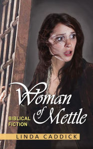 Title: Woman of Mettle, Author: Linda Caddick
