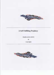 Title: A Self Fulfilling Prophecy, Author: Corey Ogden