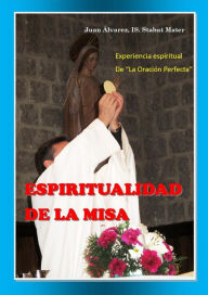 Title: Espiritualidad de la Misa, Author: Juan Alvarez