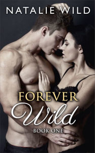 Title: Forever Wild: Free Book 1, Author: Natalie Wild