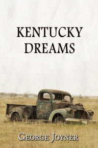 Title: Kentucky Dreams, Author: George Joyner