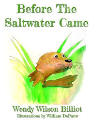 Title: Before The Saltwater Came, Author: Wendy Wilson Billiot