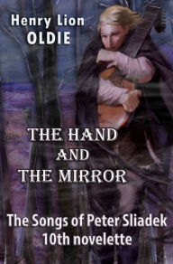 Title: The Hand and The Mirror, Author: Henry Lion Oldie