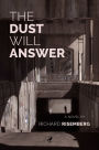 The Dust Will Answer