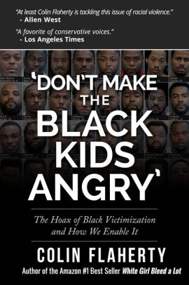 'Don't Make the Black Kids Angry:' The hoax of black victimization and those who enable it.