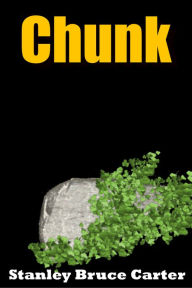 Title: Chunk, Author: Stanley Bruce Carter