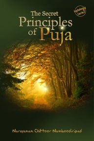Title: The Secret Principles of Puja, Author: Narayanan Chittoor Namboodiripad