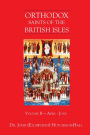 Orthodox Saints of the British Isles: Volume Two - April - June
