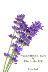 Title: What is CHRONIC PAIN?, Author: Trish Scoular