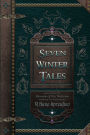 Seven Winter Tales: Volume 1