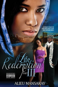 Title: Life Redemption III, Author: Alieu Mansaray