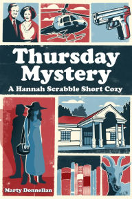 Title: Thursday Mystery: A Hannah Scrabble Cozy Novelette, Author: Marty Donnellan