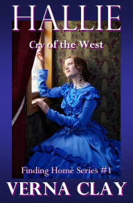 Title: Cry of the West: Hallie (Finding Home Series #1), Author: Verna Clay