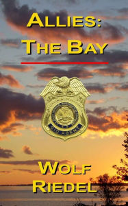 Title: Allies: The Bay, Author: Wolf Riedel