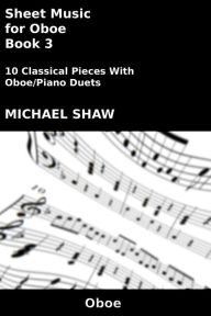 Title: Sheet Music for Oboe: Book 3, Author: Michael Shaw