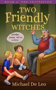 Title: Two Friendly Witches: 3. The Invitation, Author: Michael De Leo