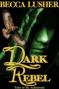 Title: Dark Rebel, Author: Becca Lusher