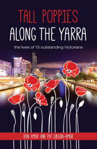 Title: Tall Poppies Along the Yarra, Author: Ron Amor