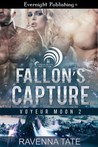 Title: Fallon's Capture, Author: Ravenna Tate