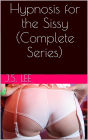 Hypnosis for the Sissy (Complete Series)