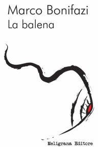 Title: La balena, Author: Marco Bonifazi