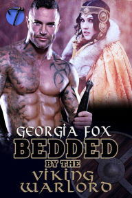 Title: Bedded by the Viking Warlord, Author: Georgia Fox