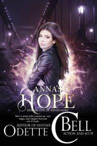 Title: Anna's Hope Episode One, Author: Odette C. Bell