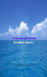 Title: A Wonderful World, Author: Jonathan Aquino