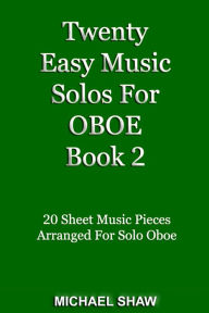 Title: Twenty Easy Music Solos For Oboe Book 2, Author: Michael Shaw