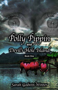 Title: Polly Pippin and Devil's Hole Island, Author: Sarah Godwin Winter