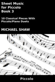 Title: Sheet Music for Piccolo: Book 3, Author: Michael Shaw