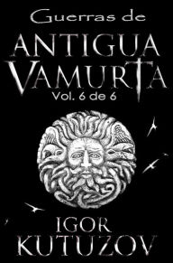 Title: Guerras de Antigua Vamurta 6, Author: Lluís Viñas Marcus