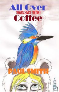 Title: All Over Coffee (Harlem's Deck 13), Author: Paul Smith