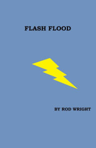 Title: Flash Flood, Author: Rod Wright