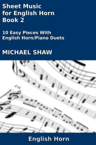 Title: Sheet Music for English Horn: Book 2, Author: Michael Shaw