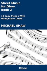 Title: Sheet Music for Oboe: Book 2, Author: Michael Shaw