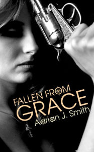 Title: Fallen from Grace, Author: Adrian J. Smith