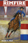 Rimfire: The Barrel Racing Horse (The Morgan Horse Series, #6)