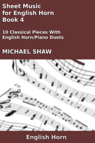 Title: Sheet Music for English Horn: Book 4, Author: Michael Shaw