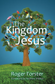 Title: The Kingdom of Jesus, Author: Roger Forster