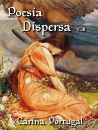 Title: Poesia Dispersa, V. III, Author: Carina Portugal