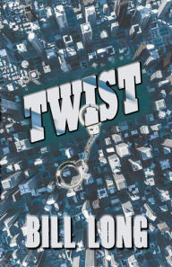 Title: Twist, Author: Bill Long