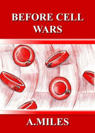 Title: Before Cell Wars, Author: Amanda Miles
