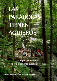 Title: Las Parábolas Tienen Agujeros, Author: Juan Alvarez